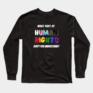 Human Rights Long Sleeve T-Shirt